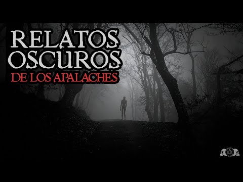 RELATOS OSCUROS DE LOS APALACHES