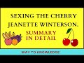 Exploring Themes in 'Sexing the Cherry'