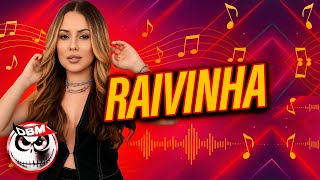 Raivinha - Larissa Gomes Prod. Dj Bruno Mixer (Remix)