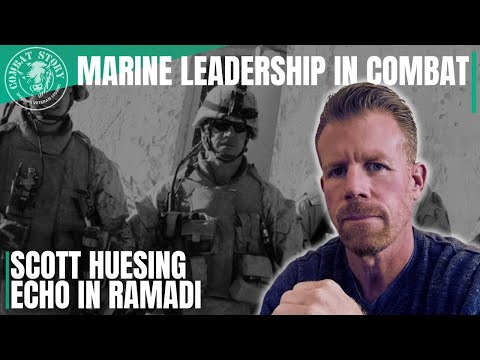 Combat from Echo in Ramadi | Marine Commander Takes Inside the Deadliest City in Iraq Scott Huesing