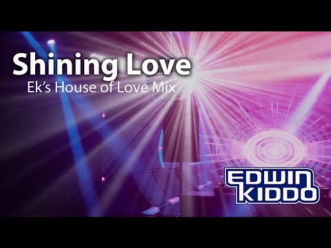 Shining Love (Ek's House of Love mix)