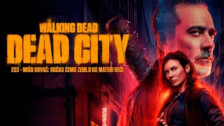 203 - Mišo Kovač: Noćas Ćemo Zemlji Ko Materi Reći (The Walking Dead: Dead City)