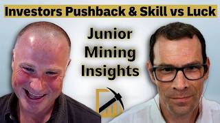 Investors Pushback, Skill vs Luck, & Director Incentives – Junior Mining Insights with Powers & Leni