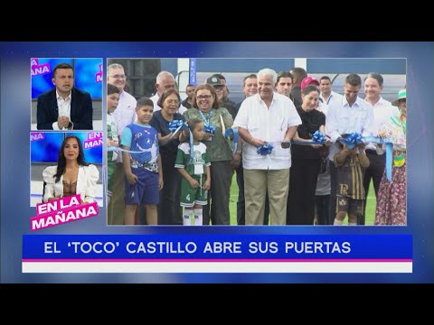 El estadio el "Toco" Castillo abres sus puertas | En la Mañana - Nex Sports