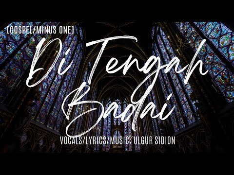 Di Tengah Badai (Minus One Karaoke) – Ulgur Sidion