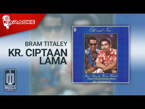 Bram Titaley – Kr. Ciptaan Lama (Official Karaoke Video)