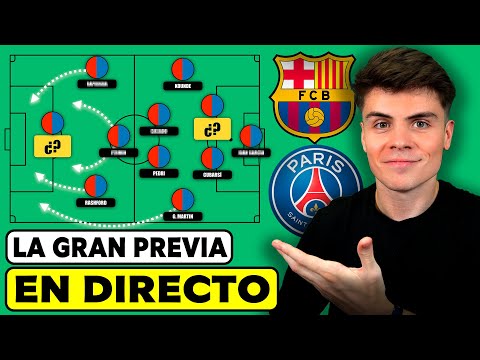 Bar莽a vs PSG: Previa Definitiva + An谩lisis de Alineaciones (Live)