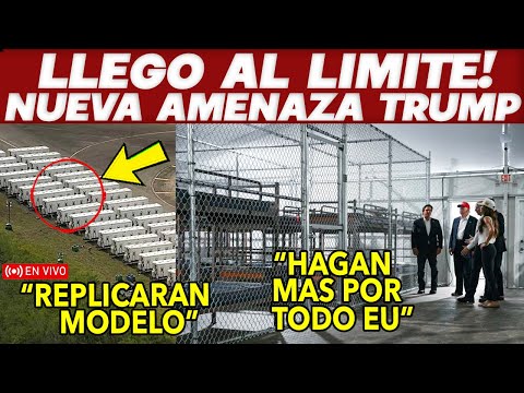 TRUMP AL LIMITE! DA LA ORDEN! HABRA ALCATRAZ POR TODO EU! SE BURLA DE MIGRANTES