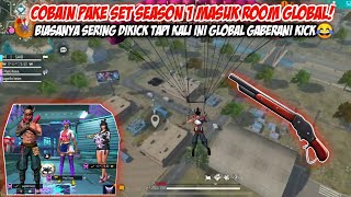COBAIN PAKE SET SEASON 1 MASUK ROOM GLOBAL! PLAYER GLOBAL PADA GABERANI KICK WKWKW - FREE FIRE