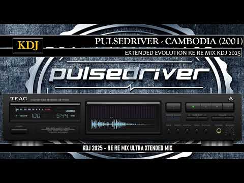 Pulsedriver - CAMBODIA (2001)(Revolution Re Re Mix KDJ 2025)