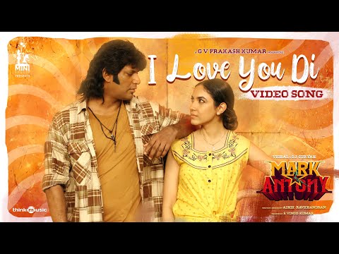 I love You Di Video Song | Mark Antony | Vishal | S.J.Suryah | GV Prakash | Adhik | S.Vinod Kumar