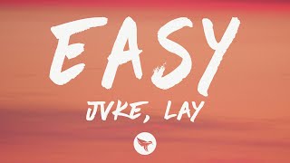JVKE & LAY - easy (Lyrics)