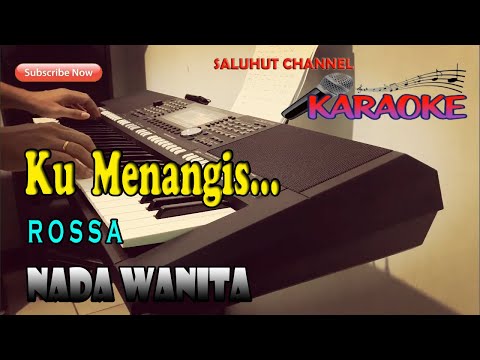 HATI YANG KAU SAKITI ll KARAOKE ll ROSSA ll NADA WANITA D MINOR