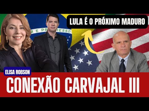 DIRETO DOS EUA: CONEXÃO CARVAJAL III, LULA É O PRÓXIMO DA LISTA