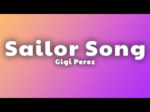 Gigi Perez - Sailor Song (Lyrics)