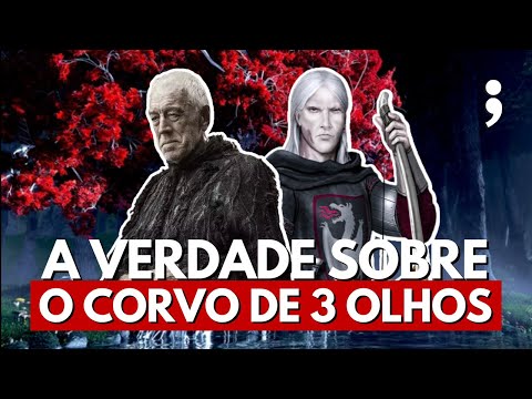 Entenda os VERDADEIROS PLANOS do Corvo de 3 Olhos | As Crônicas de Gelo e Fogo