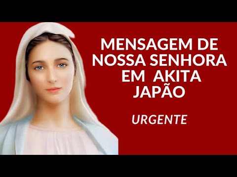 NOSSA SENHORA REVELOU MENSAGEM EM AKITA - JAPÃO