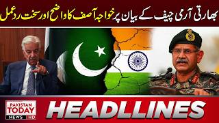 Khawaja Asif’s Strong and Clear Response to Indian Army Chief Statement | Pakistan Today News
