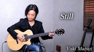 Still ~original song~(Fingerstyle Guitar) / Yuki Matsui