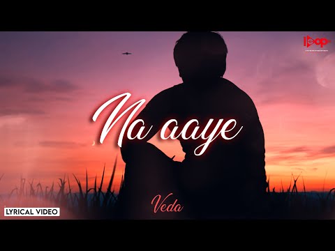 Na Aye | Veda | Arjun Kottaram | indie Song | Official Lyrical Video | Loop Beats Entertainnment