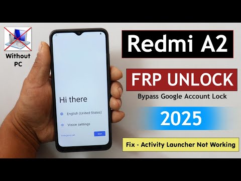 Redmi A2 Frp Bypass/Unlock Google Account Lock Without PC - Activity Launcher Not Working - 2025