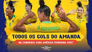 Todos os GOLS da AMANDA GUTIERRES na CONMEBOL Copa América Femenina 2025™
