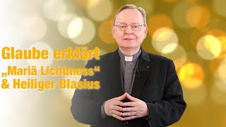 Glaube erklärt „Mariä Lichtmess“ und Heiliger Blasius