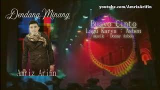 Buayo Cinto - Amriz Arifin - Dendang Lagu Minang Terbaru
