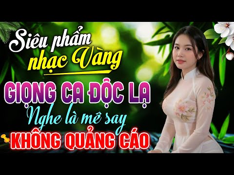 101 Bài Nhạc Vàng Trữ Tình 2024 – LK Nhạc Bolero Xưa Nghe CỰC ÊM TAI | KHÔNG QUẢNG CÁO