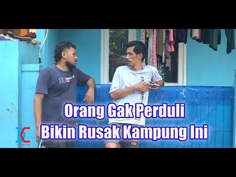 Orang Gak Perduli Bikin Rusak kampung Ini