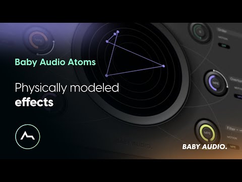 Baby Audio ATOMS - Physically modeled effects