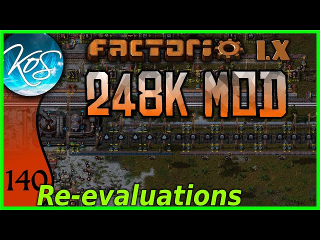 Factorio 248k Mod 140 - RE-EVALUATIONS - Tips & Tricks