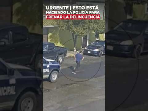 URGENTE | Esto está haciendo la policía para frenar la delincuencia