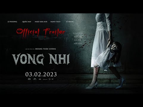 PHIM VONG NHI || OFFICIAL TRAILER  || KHỞI CHIẾU 3.2.2023
