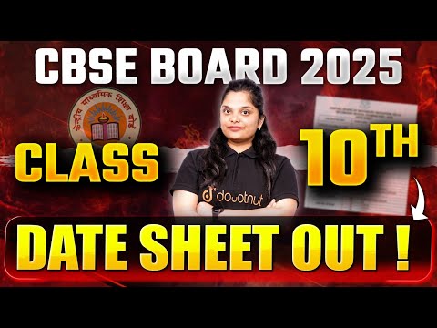 CBSE DATE SHEET 2025 🔥 CBSE Board Class 10 & 12 Date Sheet 2025 ✅ CBSE Board 2025 Latest News