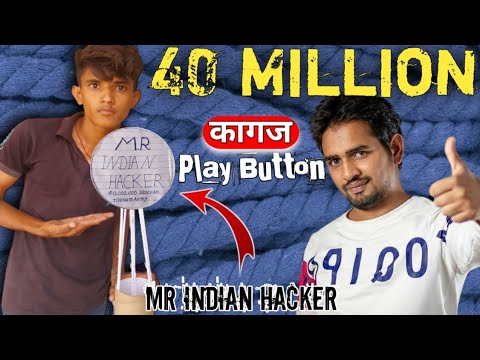 @MRINDIANHACKER 40 Million Kagaj Play Button || Kesa Bana कागज Play Button 😱