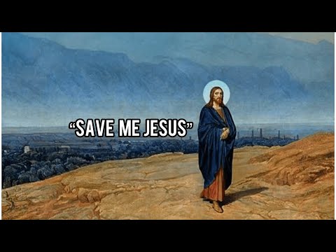 "Save me Jesus" Psalm 69