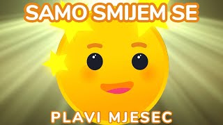 PLAVI MJESEC - SAMO SMIJEM SE 2