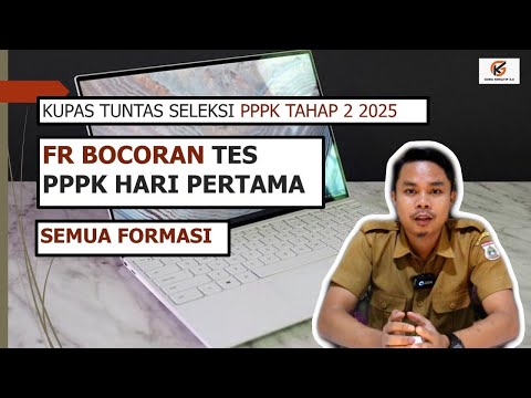 FR TES PPPK HARI PERTAMA SEMUA JURUSAN - SELEKSI PPPK TAHAP 2 2025