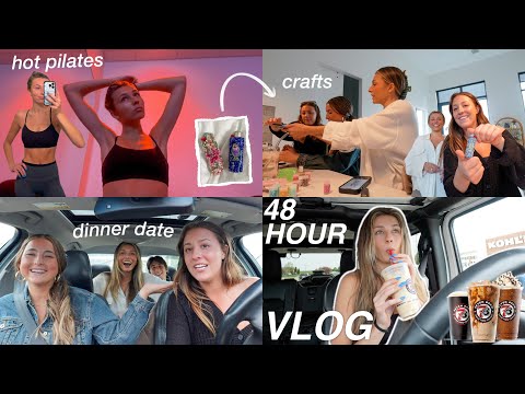 48 HOURS IN MY LIFE: hot pilates, cooking, crafting & catching up W/ friends