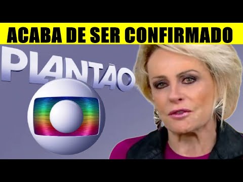 ACABA DE SER CONFIRMADO: APRESENTADORA ANA MARIA BRAGA, CHEGA NOTÍCIA