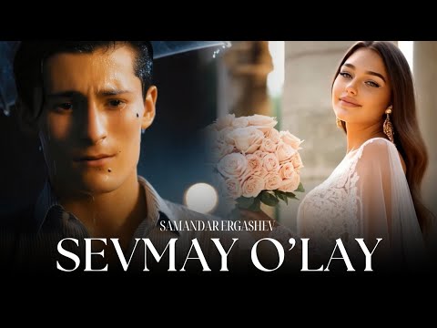 Samandar Ergashev -  Sevmay o'lay ( Music Video )