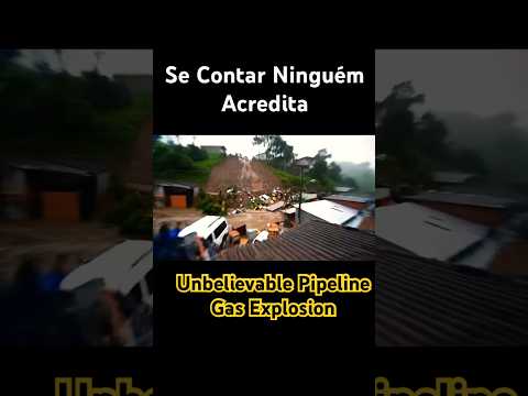 Duto de gás explode durante enchente em periferia de SP BR | Gas pipeline explodes during flooding