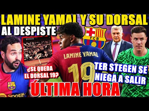 🚨LAMINE YAMAL ¿Se QUEDA DORSAL 19? JUEGA al DESPISTE - TER STEGEN se NIEGA a SALIR y RETA al BARÇA