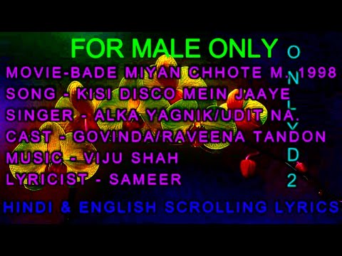 Kisi Disco Mein Jaayen Karaoke With Lyrics For Male Only D2 Alka Udit Bade Miyan Chhote Miyan 1998