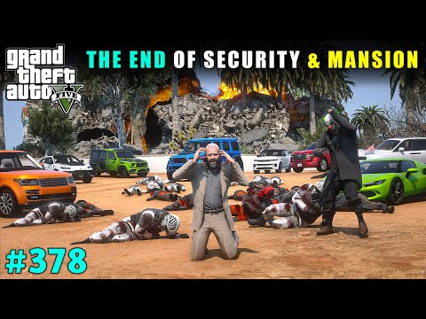 THE BIGGEST ATTACK ON OUR SECURITY AND MILLION DOLLAR MANSION | GTA V GAMEPLAY #378