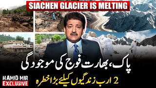 Siachen Glacier is Melting - Big danger for 2 billion lives - Hamid Mir's Exclusive Vlog
