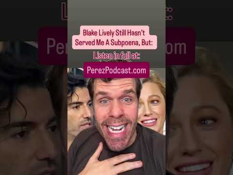 Blake Lively Still Hasn't Served Me A Subpoena, But:  | Perez Hilton