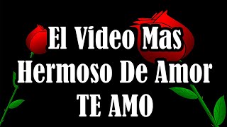 bonito video deamor para una mujer hermosa abrelo mi cielo te amo