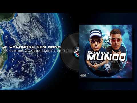 MC Cassiano e MC Gudan - Cachorro sem Dono (Prod Lui-v e Jus-t)